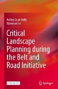 Critical Landscape Planning During the Belt and Road Initiative