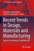 Recent Trends in Design, Materials and Manufacturing