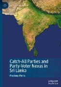 Catch-All Parties and Party-Voter Nexus in Sri Lanka