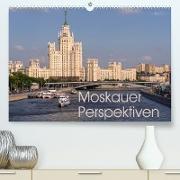 Moskauer Perspektiven (Premium, hochwertiger DIN A2 Wandkalender 2022, Kunstdruck in Hochglanz)