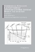 Commercial Satellite Launch Vehicle Attitude Control Systems Design and Analysis (H-Infinity, Loop Shaping, and Coprime Approach)
