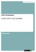 Soziale Arbeit in der Suchthilfe