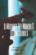 Il Migliore Del Mondo & Other Stories