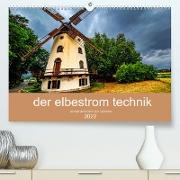 der elbestrom technik (Premium, hochwertiger DIN A2 Wandkalender 2022, Kunstdruck in Hochglanz)