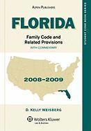 Florida Family Code and Related Provisions, with Commentary: 2008-2009 Edition