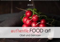 authentic FOOD art Obst und Gemüse (Wandkalender 2022 DIN A2 quer)