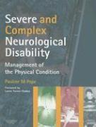 Severe and Complex Neurological Disability: Management of the Physical Condition