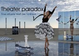 Theater paradox (Wandkalender 2022 DIN A2 quer)