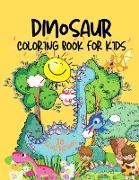 Dinosaur Coloring Book for Kids: Great Gift for Boys and Girls, Coloring Fun and Awesome Facts, Dinosaur Coloring Book for kids Ages All Ages