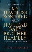 My Headless Son Fred and His Head Baby Brother Headley