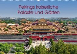 Pekings kaiserliche Paläste und Gärten (Premium, hochwertiger DIN A2 Wandkalender 2021, Kunstdruck in Hochglanz)