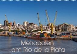 Metropolen am Rio de la Plata (Premium, hochwertiger DIN A2 Wandkalender 2021, Kunstdruck in Hochglanz)