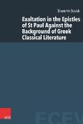 Exaltation in the Epistles of St Paul Against the Background of Greek Classical Literature