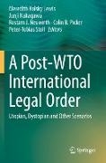 A Post-WTO International Legal Order