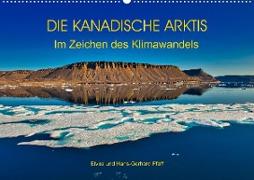 DIE KANADISCHE ARKTIS - Im Zeichen des Klimawandels (Wandkalender 2021 DIN A2 quer)