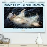 Tierisch BEWEGENDE Momente (Premium, hochwertiger DIN A2 Wandkalender 2021, Kunstdruck in Hochglanz)