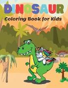 Dinosaur Coloring Book for Kids: Wonderful Dinosaur Coloring Pages for Kids Ages 4-8, Great Gift for Boys & Girls, Coloring Book with Cute Dinosaur Fa