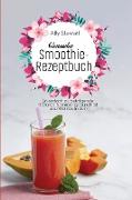 Gesundes Smoothie-Rezeptbuch
