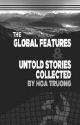 The Global Features & Untold Stories Collected