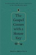 Gospel Comes with a House Key