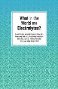 What in the World are Electrolytes?