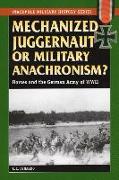 Mechanized Juggernaut or Military Anachronism?: Horses and the German Army of World War II