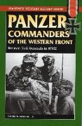 Panzer Commanders of the Western Front: German Tank Generals in World War II