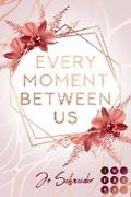 Every Moment Between Us