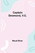 Captain Desmond, V.C