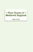 Plant Names of Medieval England Plant Names of Medieval England Plant Names of Medieval England