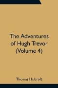 The Adventures of Hugh Trevor (Volume 4)