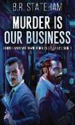 Murder is Our Business