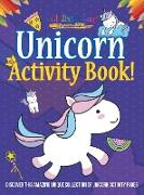 Unicorn Activity Book! Discover This Amazing Unique Collection Of Unicorn Activity Pages