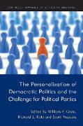 The Personalization of Democratic Politics and the Challenge for Political Parties