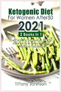 Ketogenic Diet For Women After 50 2021