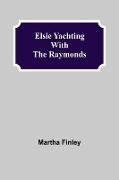 Elsie Yachting with the Raymonds