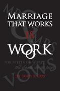 Marriage That Works Is Work