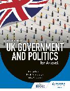 UK Government and Politics for A-level