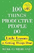 100 Things Productive People Do