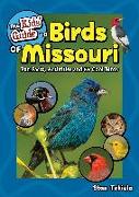 The Kids' Guide to Birds of Missouri