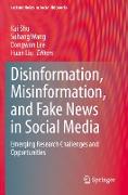 Disinformation, Misinformation, and Fake News in Social Media