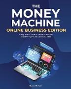 The Money Machine | Online Businesses Edition