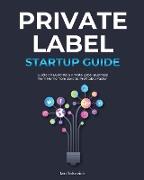 Private Label Startup Guide