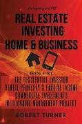 REAL ESTATE INVESTING HOME and BUSINESS for beginners and pro