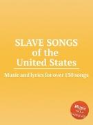 Slave songs of the United States