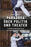 Paradoxa über Politik und Theater