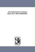 The Natural System of Volcanic Rocks. [By F. Baron] Richthofen