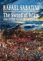 The Sword of Islam and Other Tales of Adventure