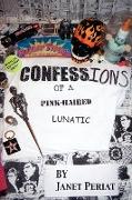 Confessions of a Pink-Haired Lunatic