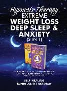 Hypnosis Therapy- Extreme Weight Loss, Deep Sleep & Anxiety (2 in 1)